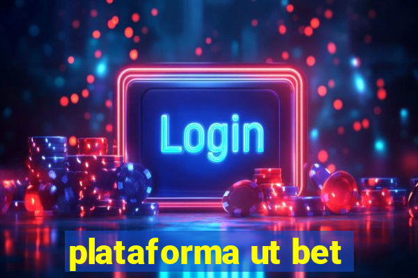 plataforma ut bet